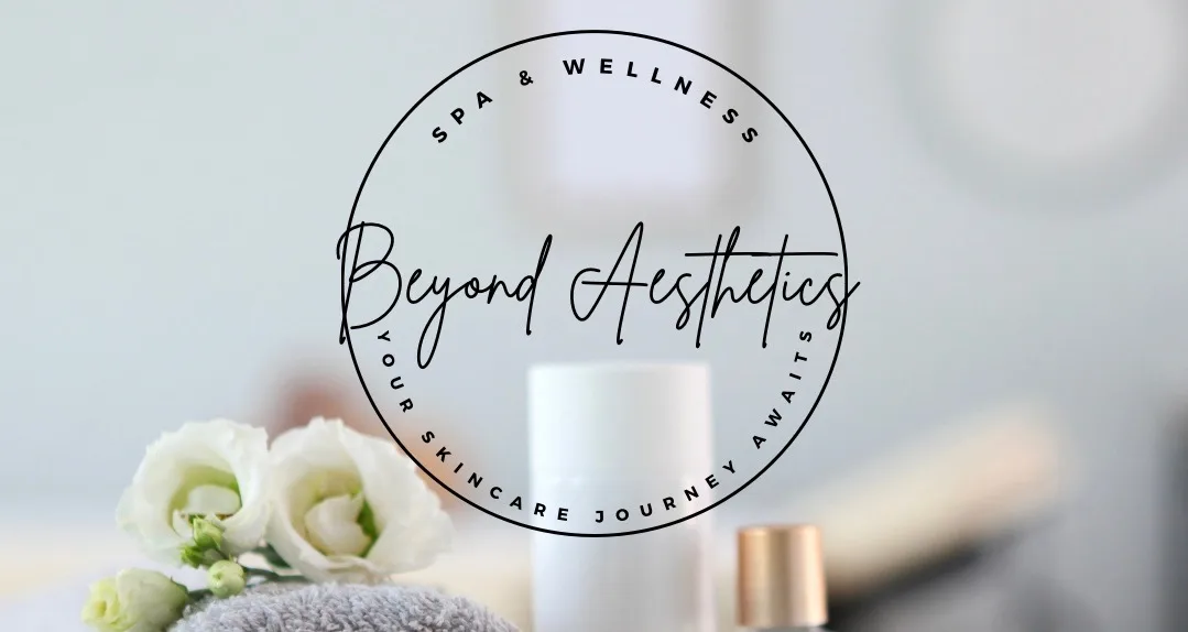 Beyond Aesthetics Spa & Wellness