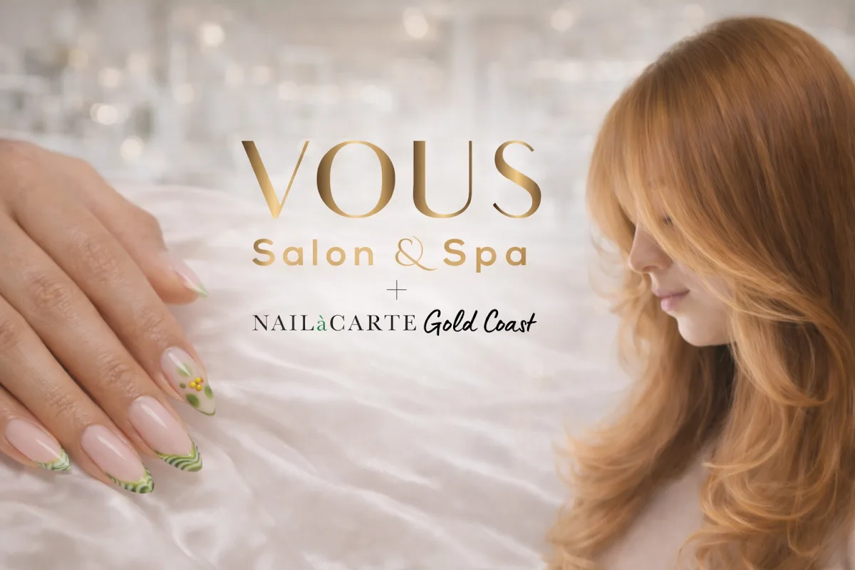 VOUS Salon and Spa + NAILàCARTE Gold Coast