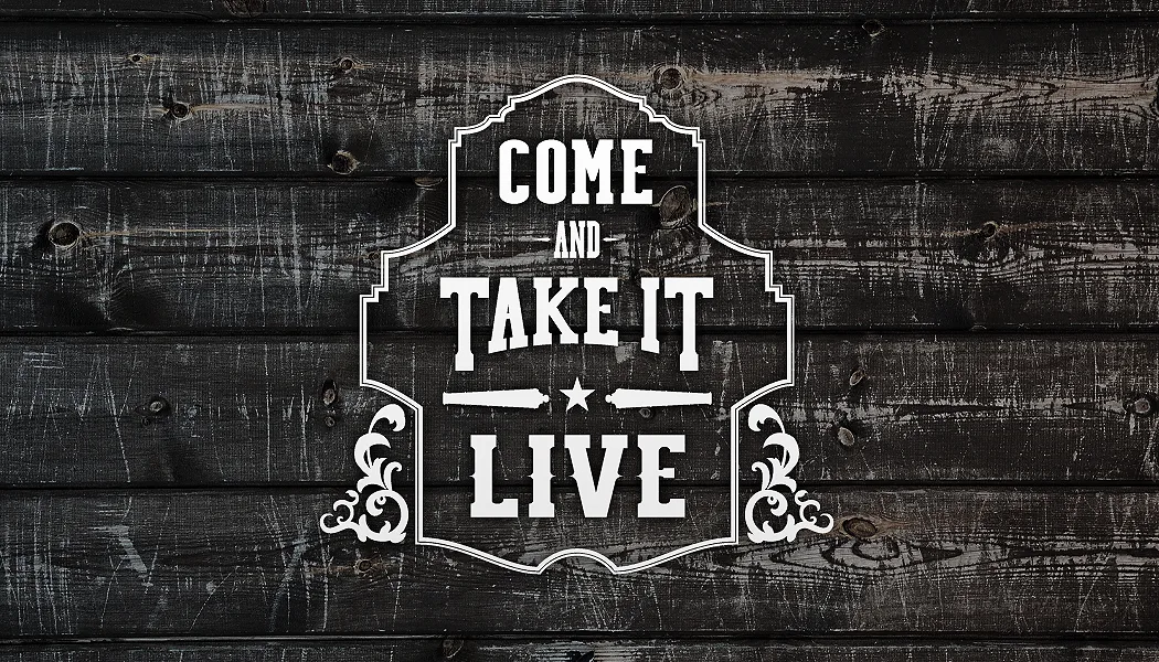 Come and Take It Live